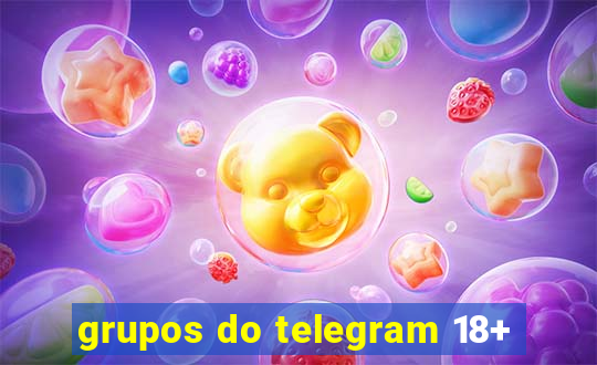 grupos do telegram 18+